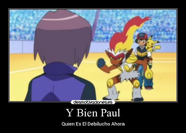 Y Bien Paul - Quien Es El Debilucho Ahora