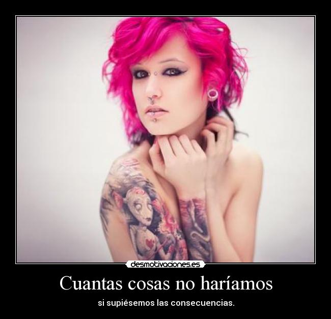 Cuantas cosas no haríamos -