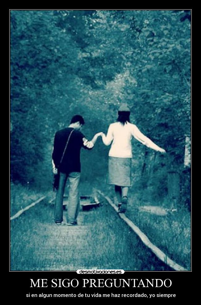 carteles recordar amor extranar desamor tristeza soledad desmotivaciones