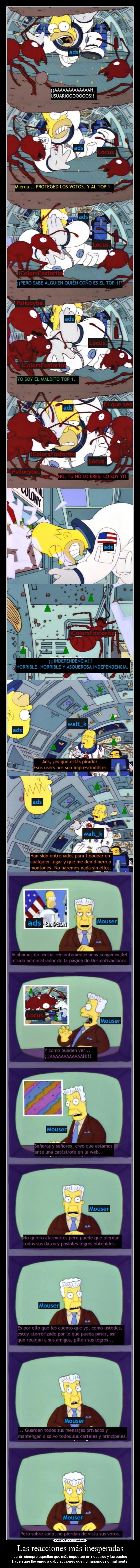 Las reacciones más inesperadas - serán siempre aquellas que más impacten en nosotros y las cuales
hacen que llevemos a cabo acciones que no haríamos normalmente.
