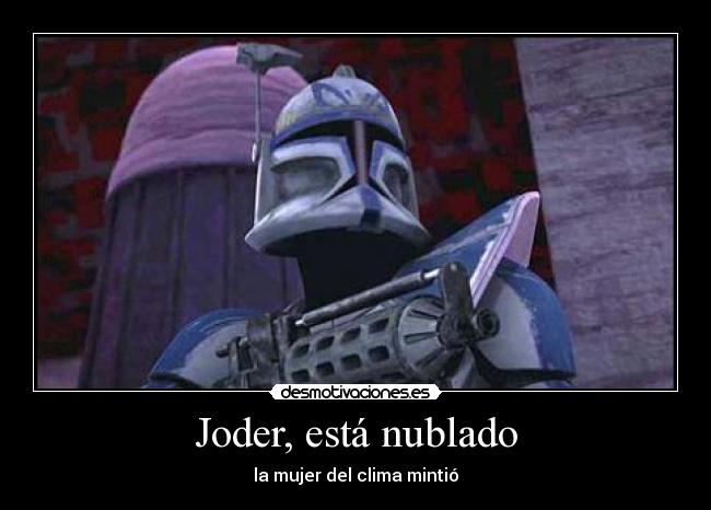 Joder, está nublado - 