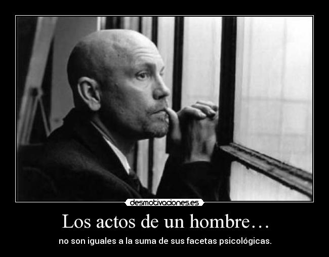 Los actos de un hombre… - 