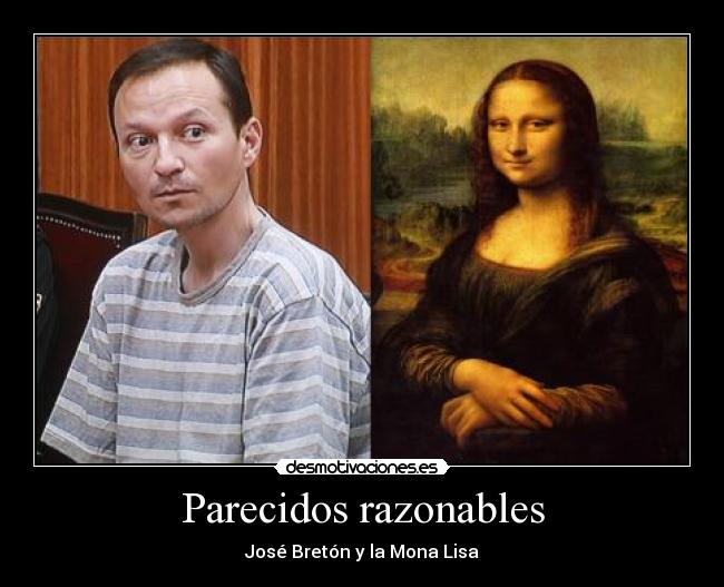 Parecidos razonables - José Bretón y la Mona Lisa