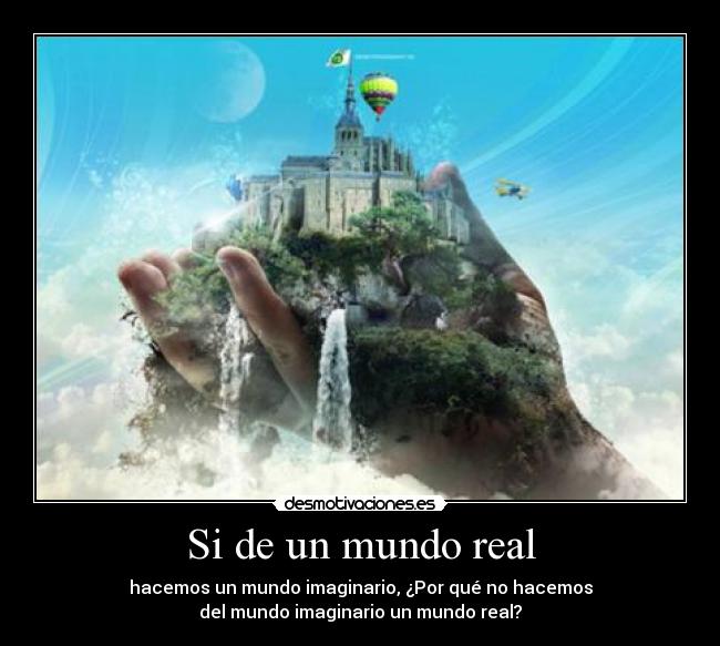 Si de un mundo real -
