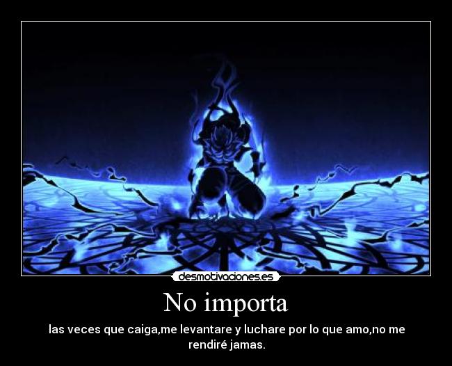 No importa -