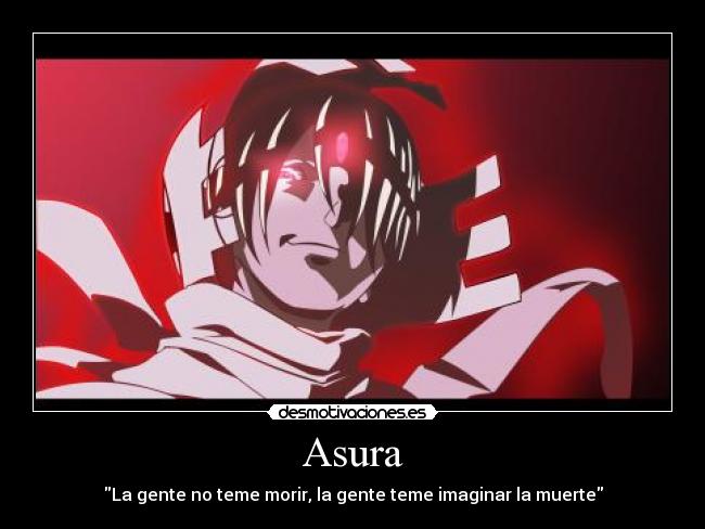 Asura - La gente no teme morir, la gente teme imaginar la muerte