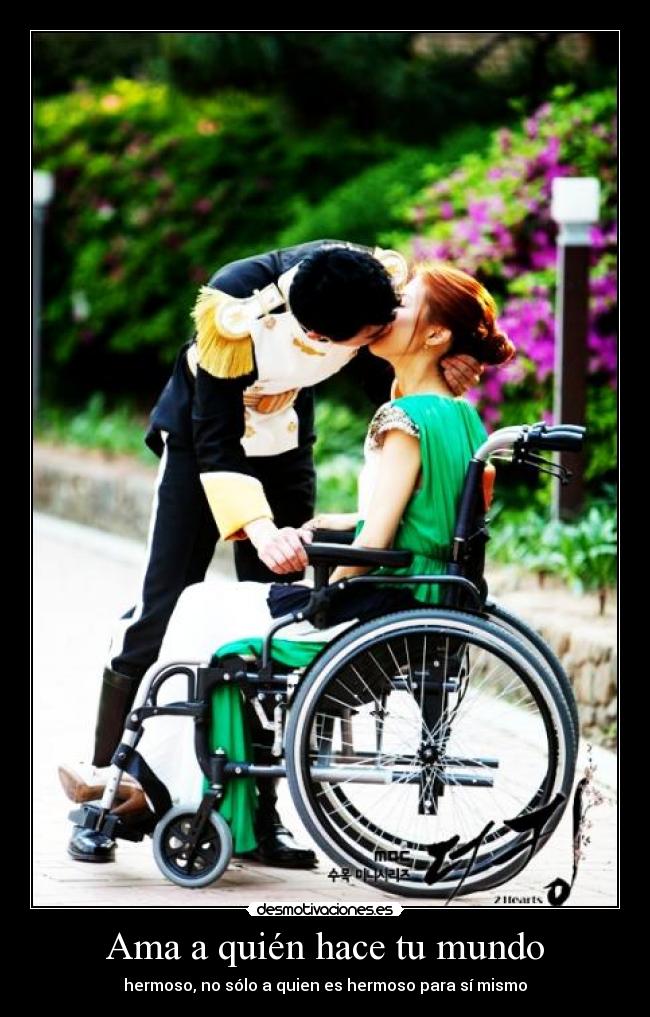 Ama a quién hace tu mundo - hermoso, no sólo a quien es hermoso para sí mismo