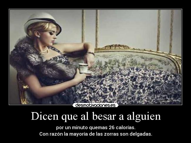 Dicen que al besar a alguien - 