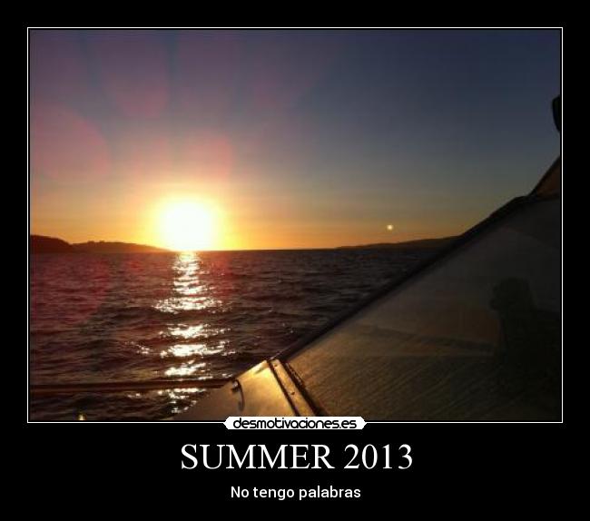 SUMMER 2013 - No tengo palabras