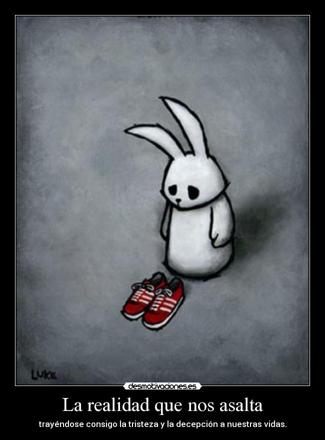 La realidad que nos asalta -