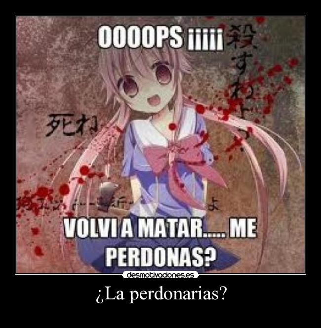¿La perdonarias? - 