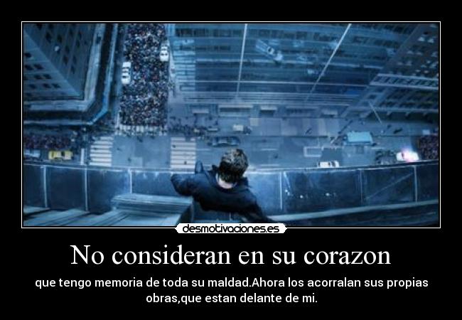 No consideran en su corazon -