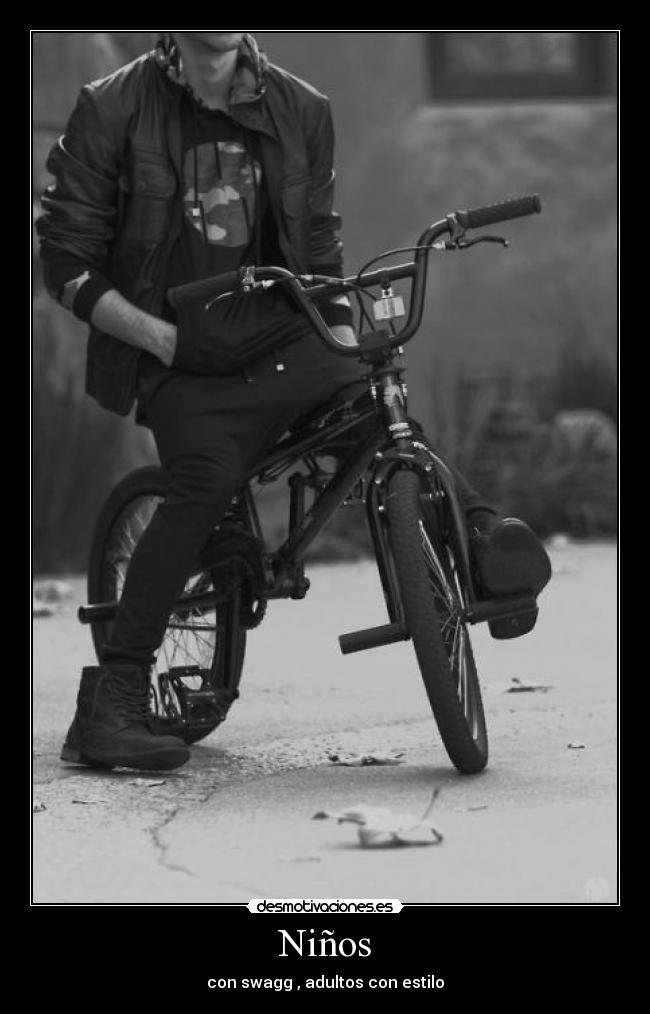 Niños - con swagg , adultos con estilo