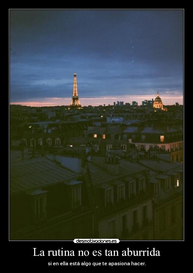 La rutina no es tan aburrida -