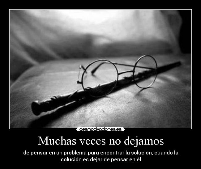 Muchas veces no dejamos - 