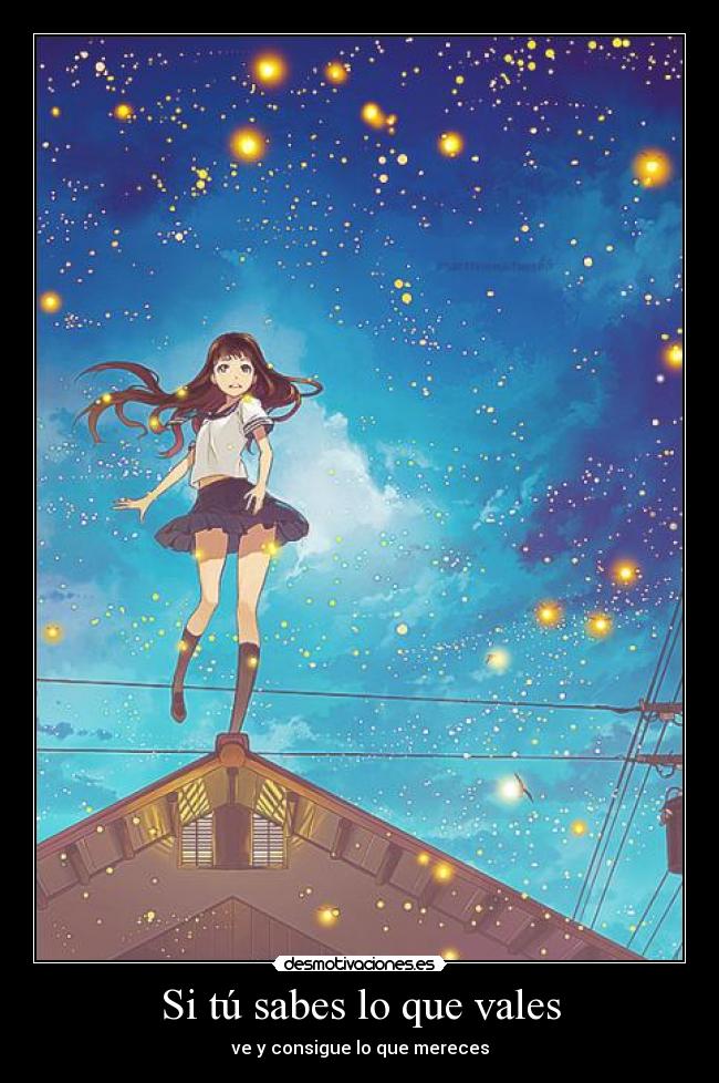 Si tú sabes lo que vales -