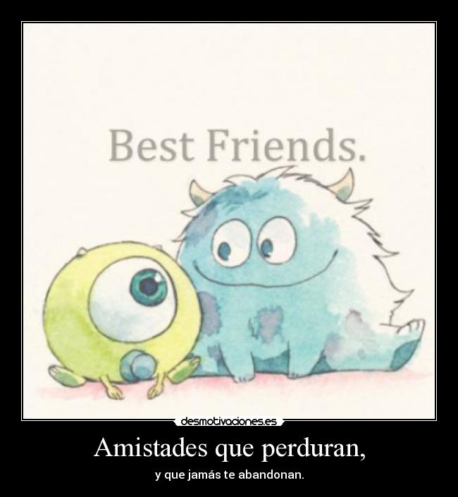 Amistades que perduran, -