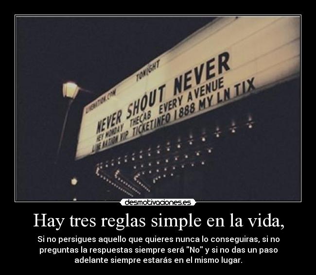 Hay tres reglas simple en la vida, - 