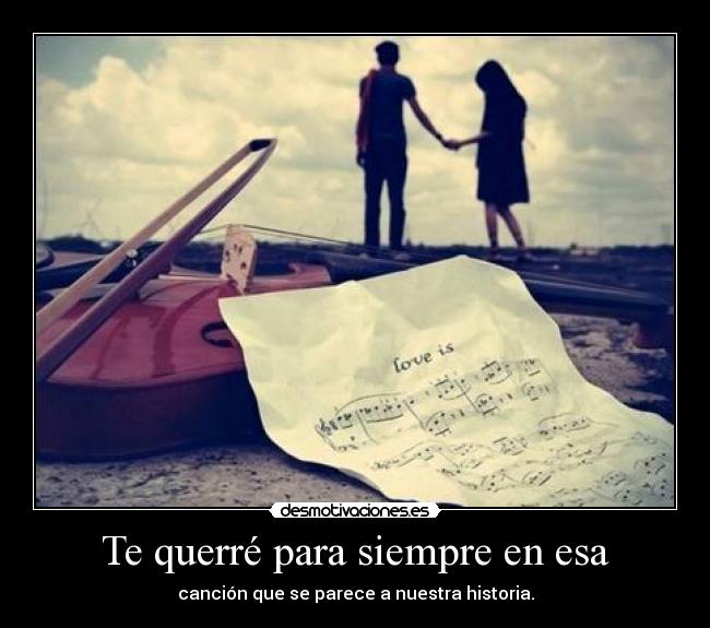 Te querré para siempre en esa -