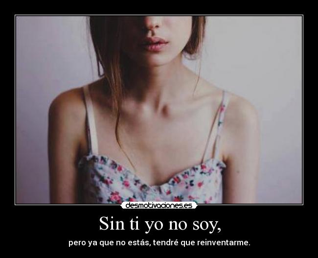 Sin ti yo no soy, - 