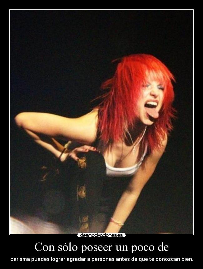 Con sólo poseer un poco de -