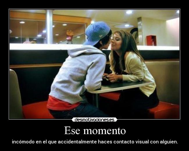 Ese momento -