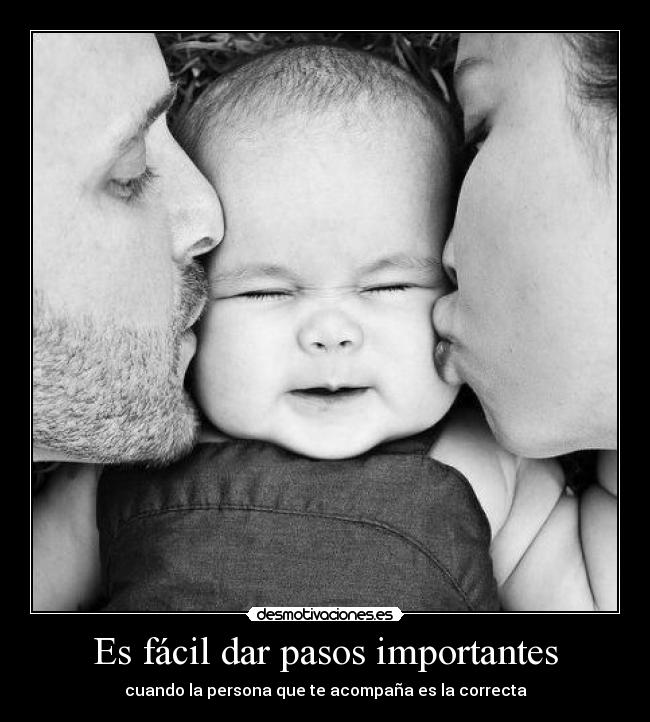 Es fácil dar pasos importantes - cuando la persona que te acompaña es la correcta