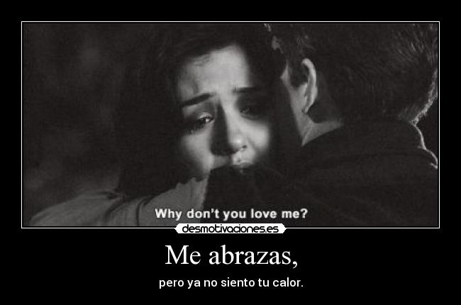 Me abrazas, - 