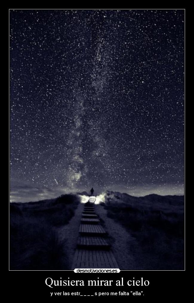 Quisiera mirar al cielo - 
