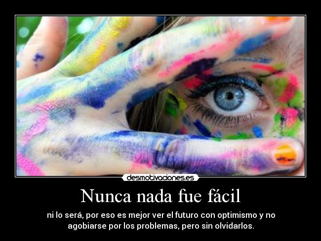 Nunca nada fue fácil -