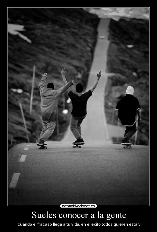 Sueles conocer a la gente -