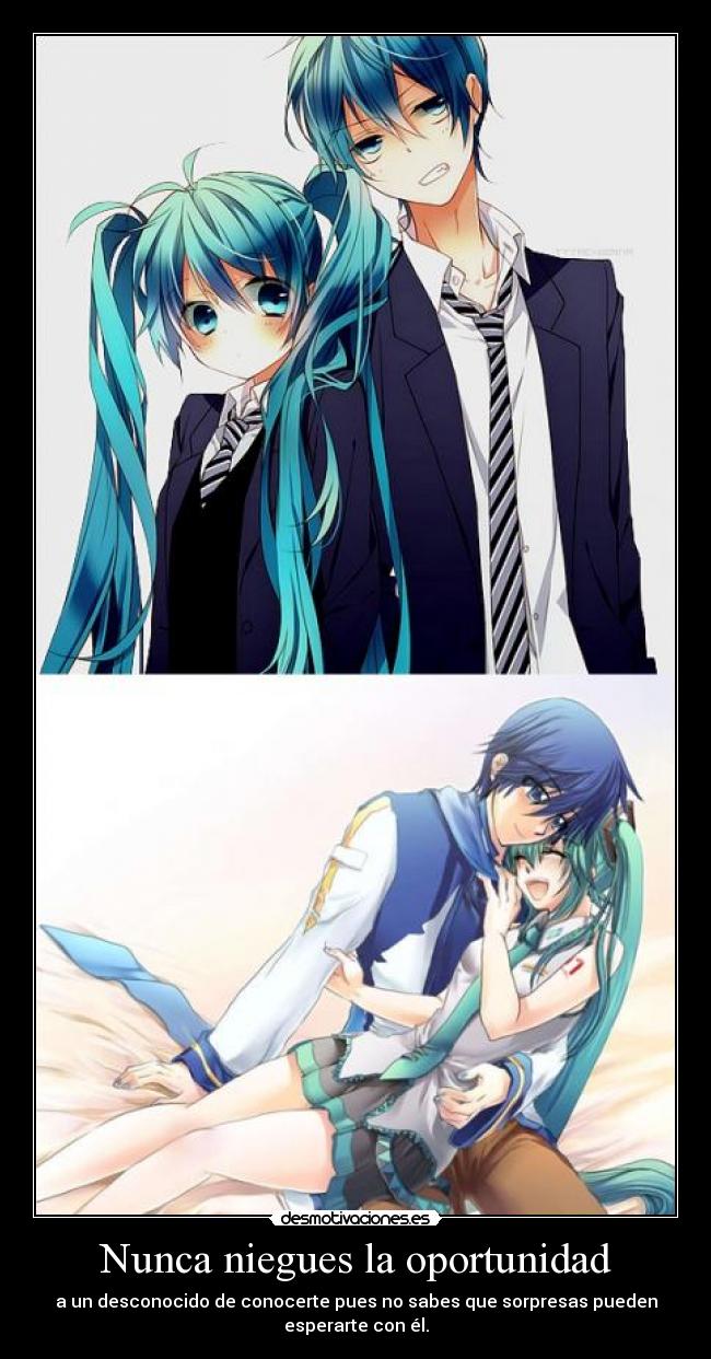 Nunca niegues la oportunidad -