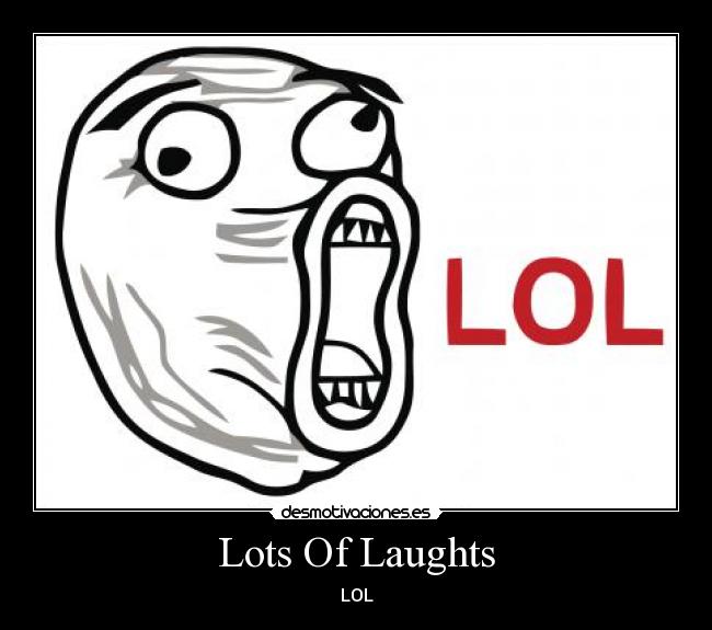 Lots Of Laughts - LOL