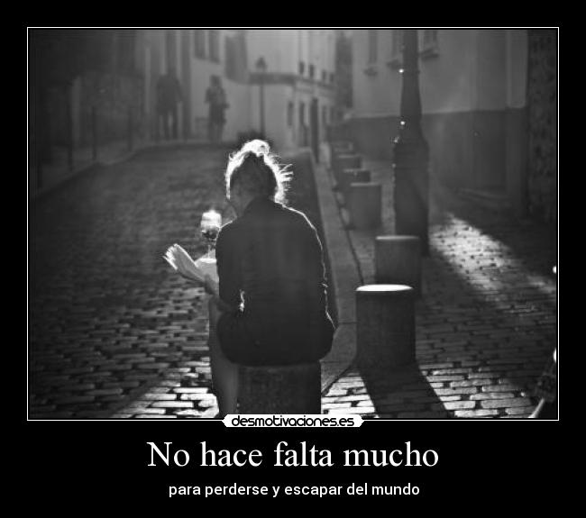 No hace falta mucho -