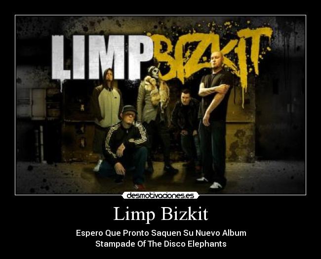 carteles limpbizkit desmotivaciones