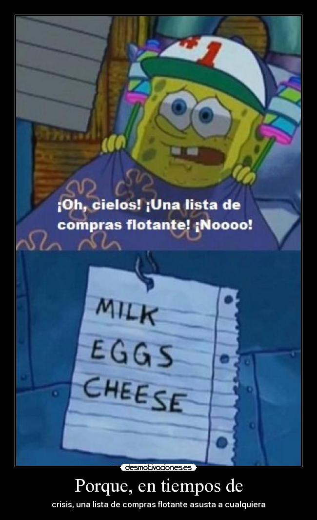Porque, en tiempos de - crisis, una lista de compras flotante asusta a cualquiera