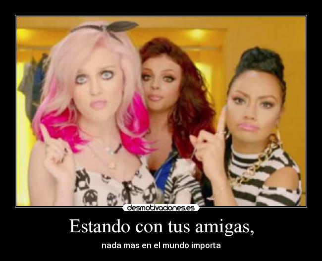 Estando con tus amigas, - 
