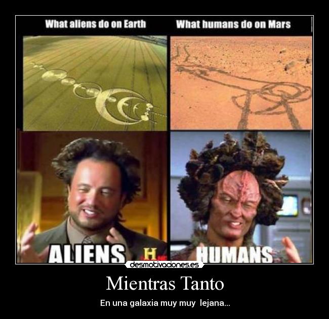 carteles history chanel historychanes aliens humans desmotivaciones