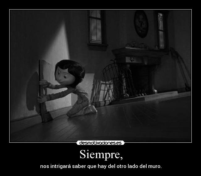 Siempre, -