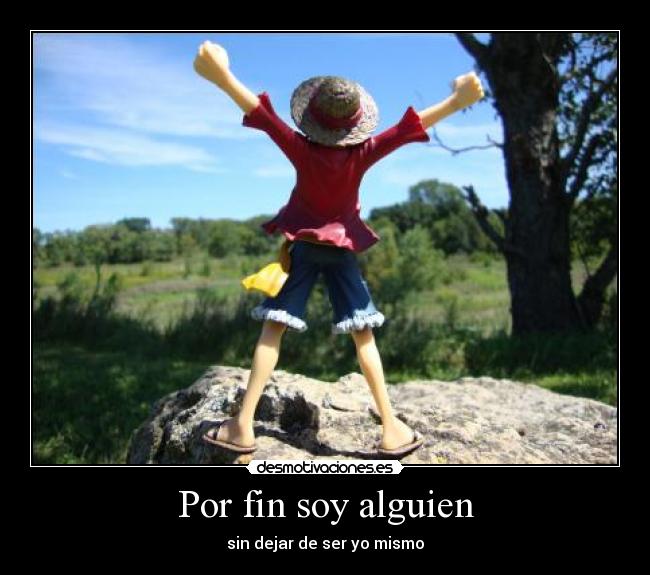 Por fin soy alguien - sin dejar de ser yo mismo