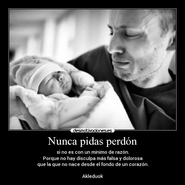 Nunca pidas perdón -
