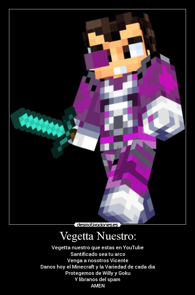 Vegetta Nuestro: -