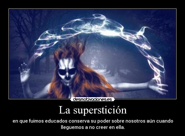 La superstición -