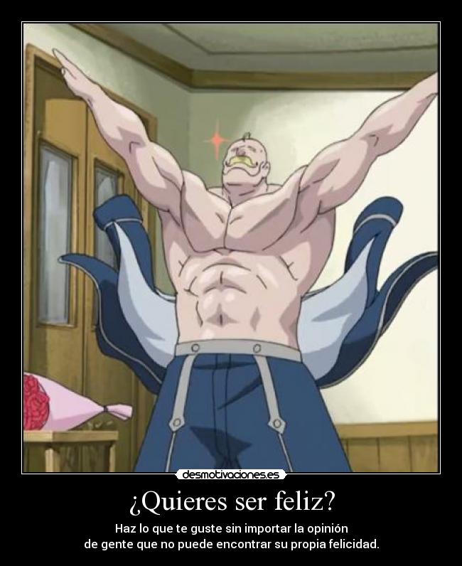 ¿Quieres ser feliz? -