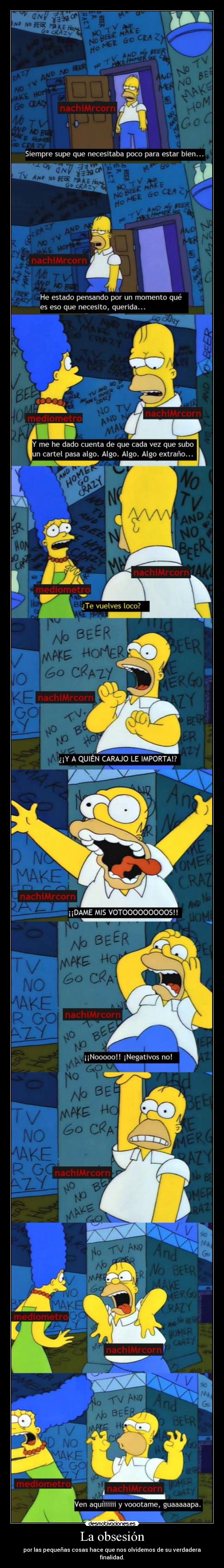 La obsesión - por las pequeñas cosas hace que nos olvidemos de su verdadera finalidad.