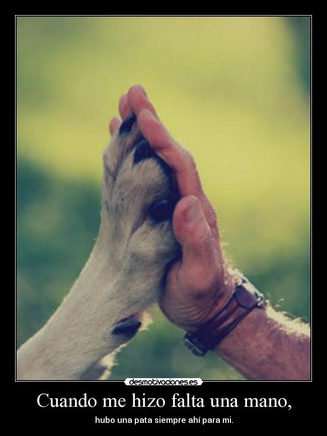 Cuando me hizo falta una mano, - 