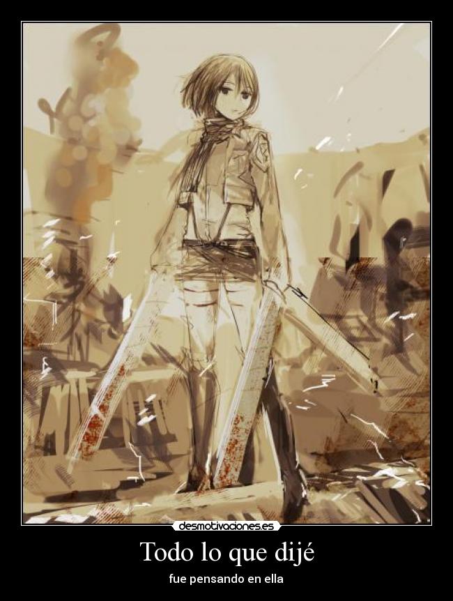 Todo lo que dijé - fue pensando en ella