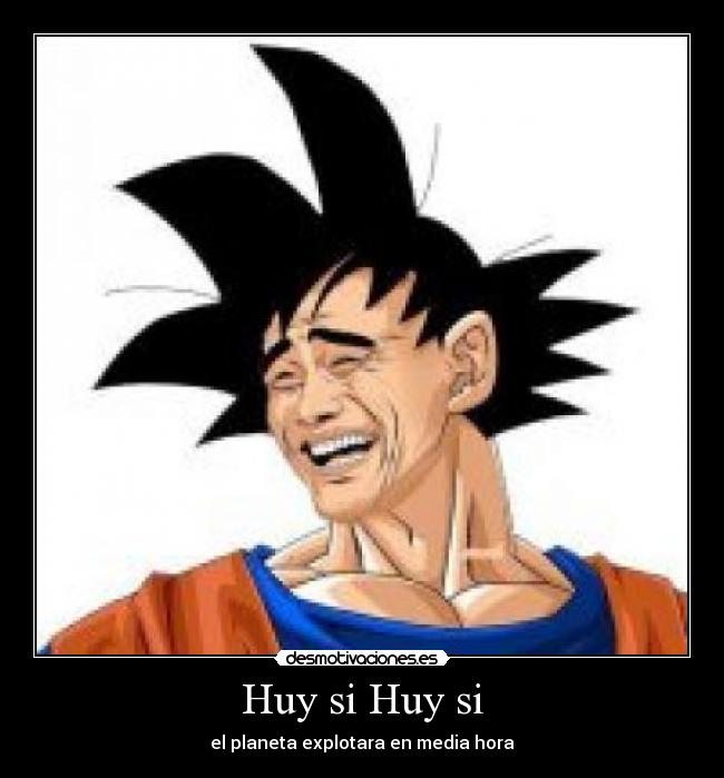 Huy si Huy si - el planeta explotara en media hora