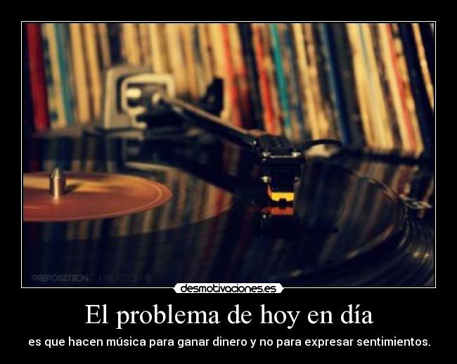 El problema de hoy en día -