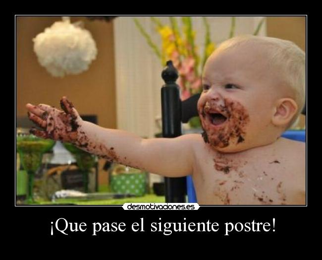 ¡Que pase el siguiente postre! - 